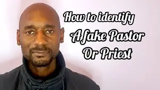 How to identify a fake Pastor or Priest