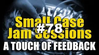 SCJS#78 - A TOUCH OF FEEDBACK - 100 GRIT x Oneiroi