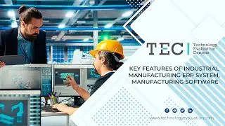 Key Features of Industrial Manufacturing ERP System | Manufacturing Software