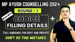 Mp ayush counselling state 85% round -1 choice filling 🎯