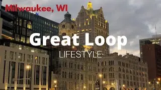 Great Loop Lifestyle: Milwaukee, WI