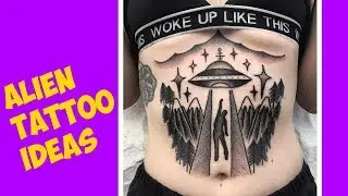 Alien Tattoo Ideas That Are Out Of This World!