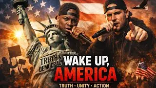 Wake Up, America | Protest Rap for Truth, Unity & Democracy