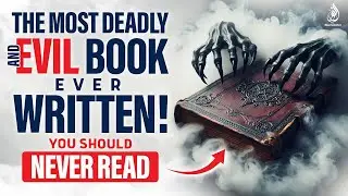 THE MOST DEADLY AND EVIL BOOK EVER WRITTEN! (YOU SHOULD NEVER READ)