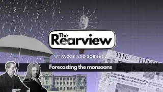 Forecasting the monsoons | The Rearview podcast