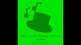 Musician Dummy Titan Theme (CNSD:R Ost)