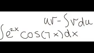 Tricky Integration By Parts e^2xcos(7x) dx