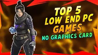 Top 5 best low end pc games 2021