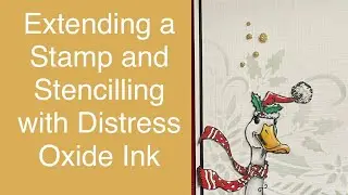 Pink Ink Designs Duck The Halls - Extending a stamp and stencilling with Distress Oxide ink