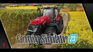 Farming Simulator 23 Netflix - Just Started/ Time Lapse/ Part 1