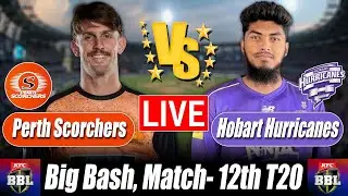 BBL score 2025 | Hobart Hurricanes vs Perth Scorchers 12th T20 Commentary & Cricket Analysis