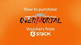 How to Top Up Overmortal with SEAGM