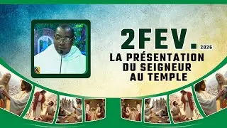 Lundi 2  F&eacute;vrier  2026   La Pr&eacute;sentation du Seigneur au temple