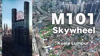 M101 Skywheel Kuala Lumpur - Progress as June 2020
