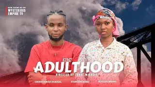 Adulthood Full Movie - Paschal E Chukwuebuka/Success Obinna
