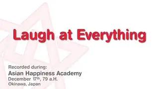 Maitreya Rael: Laugh at Everything (79-12-17) - H.A.79 part 4 of 10