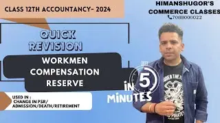 WORKMEN COMPENSATION RESERVE/Admission/Retirement/Death/Accountancy12th/@himanshuchawla1802