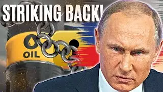 Putin Retaliates On West Sanctions - Russia To RESTRICT Oil Shipments