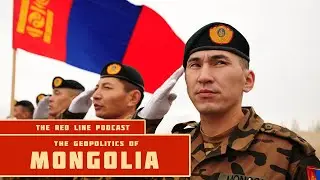 The Geopolitics of Mongolia - The Red Line Podcast
