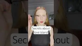 Love island contestant secrets !!