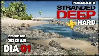 [Dia 01] Stranded Deep HARD PERMADEATH (PS4 Pt-Br) | O In&iacute;cio do Desafio (2a. Temporada)
