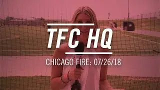TFC HQ: Training Update - July 26, 2018