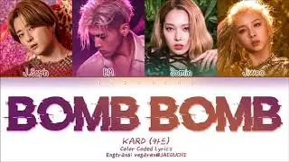 KARD (카드)-BOMB BOMB (Color Coded Lyrics Eng/Rom/Han/가사)