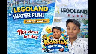 Reyansh’s Dream Day at LEGOLAND Water Park Dubai 💦🧱| Splash, Play & Build LEGO Boats!Lego Water Park