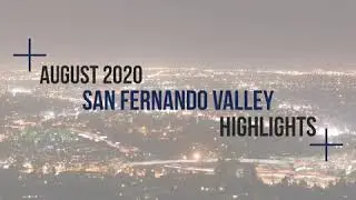 August 2020 San Fernando Valley Market Report for Encino, Studio City and Sherman Oaks