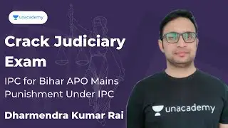 Punishment Under IPC | IPC for Bihar APO Mains | Dharmendra Kumar Rai | Unacademy Judiciary