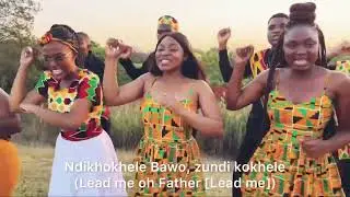 NDIKHOKHELE BAWO BY THE UNVEILED CHOIR