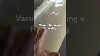 vacuum bagging a foam wing