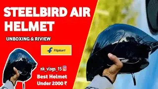 STEELBIRD AIR HELMET UNBOXING REVIEW ? Best Helmet 2025 ? Best Helmet Under 2000 ?Steelbird Helmet ?