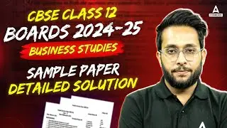 Class 12 Business Studies Sample Paper 2024-25 Solution | CBSE Class 12 BST Sample Paper 25