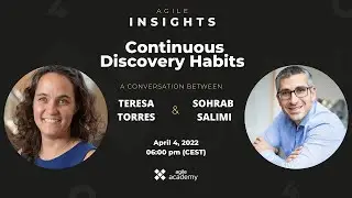 Continuous Discovery Habits | Teresa Torres in conversation with Sohrab Salimi