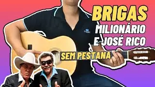 Como Tocar BRIGAS Milion&aacute;rio e Jos&eacute; Rico no Viol&atilde;o Simplificada e Sem Pestana