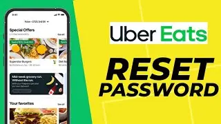 How to Reset Uber Eats Password 2025?