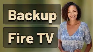 How Can You Quickly Backup and Restore Sideloaded Apps on Fire TV?