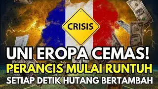 PERANCIS KOLAPS! Utang 64.415 Triliun Menghantam Eropa!