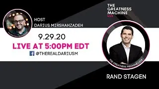 The Greatness Machine LIVE - with Rand Stagen and Darius Mirshahzadeh