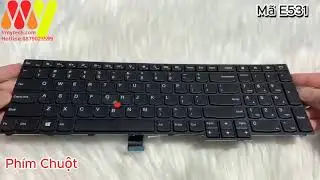 B&agrave;n Ph&iacute;m Laptop Lenovo Thinkpad Edge E531 E540 E545 L540 L560 L570 T540 T540P W541 W540  #PH&Iacute;MLAPTOP