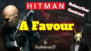Hitman WoA - Одолжение [Контракт PaulAnderson37]