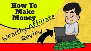 How To Make Money With Wealthy Affiliate