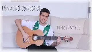 Himno del Córdoba CF - Cover Guitarra (Fingerstyle)