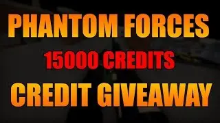 PHANTOM FORCES CREDIT GIVEAWAY (15000 Credits)