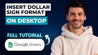 How To Insert A Dollar Sign Format In Google Sheets On Desktop [2026 Guide]