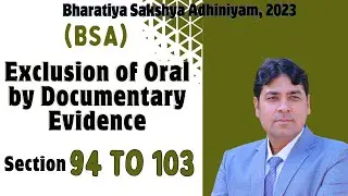 Exclusion of Oral by Documentary Evidence | Sec 94 to 103 | Bhartiya Sakshya Adhiniyam,  Lecture 66.