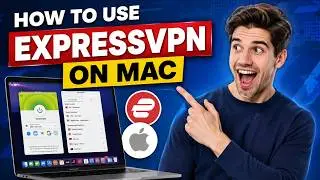 How to Use ExpressVPN on Mac: Get Protected in Minutes