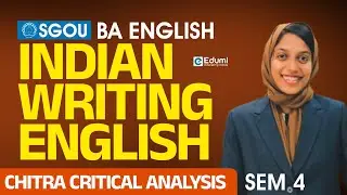 SGOU BA English Sem 4Indian Writing English Chitra critical Analysis#sgou #education #onlinelearning