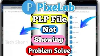 PLP file not showing in pixelLab problem solve | pixelLab me plp file show nahi ho raha hai kya kare